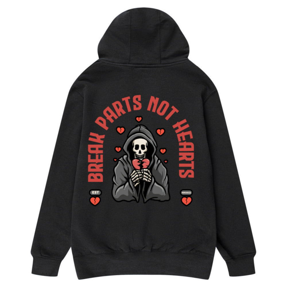 Break Parts Not Hearts  Hoodie