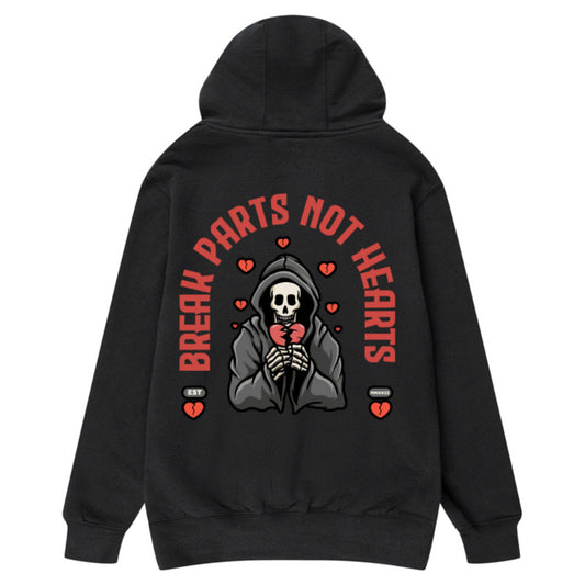 Break Parts Not Hearts  Hoodie